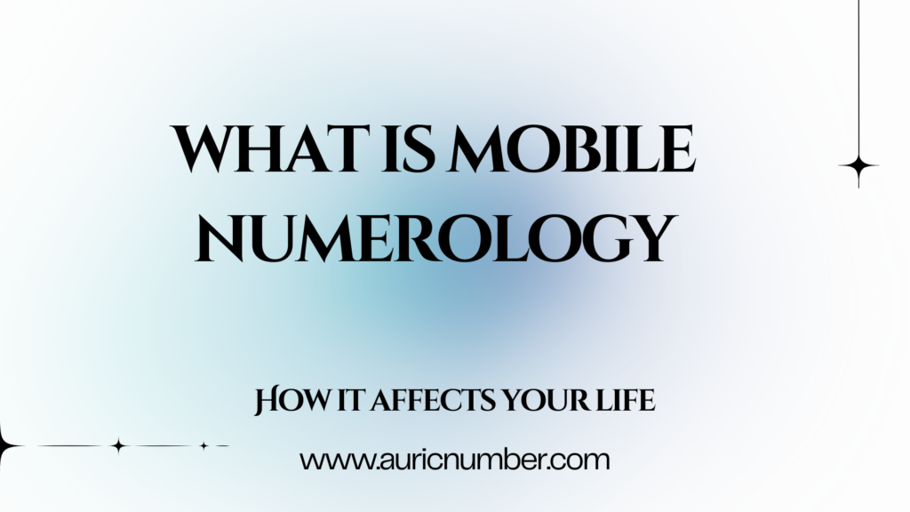 Mobile Numerology – Discover How Your Phone Number Influences Your Life